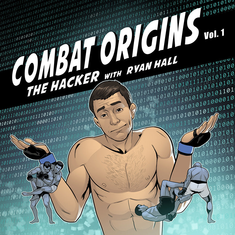 Combat Origins: The Hacker with Ryan Hall